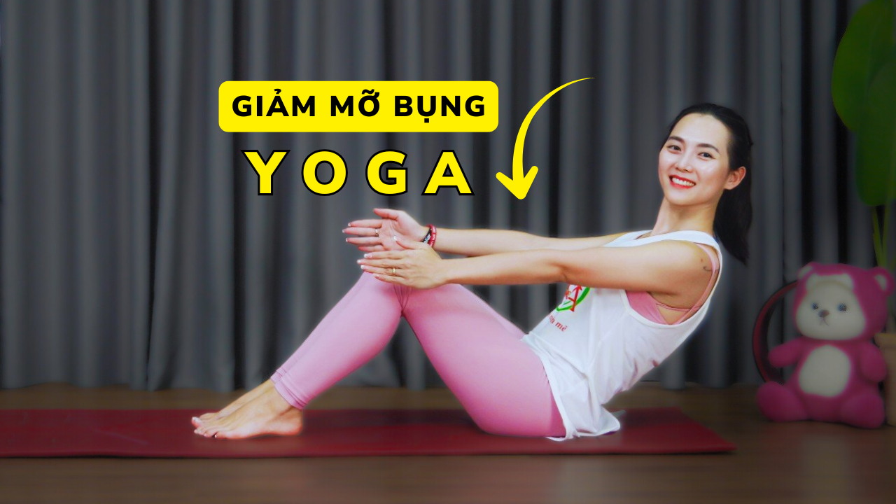 Yoga Giảm Mỡ Bụng Sau Sinh